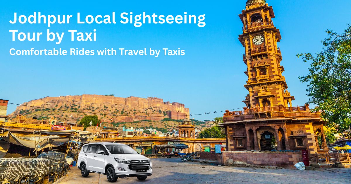 Jodhpur Local Sightseeing Tour by Taxi: Comfortable Rides with Travel by Taxis
